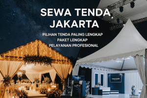 Sewa Tenda Jakarta – Pilihan Lengkap | Harga Terjangkau | Abi Amany Rentals