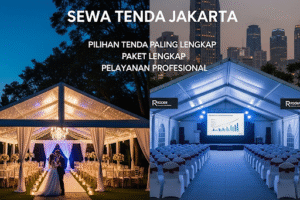 Sewa Tenda Jakarta: Layanan Lengkap untuk Pernikahan, Event, & Pameran di Seluruh Wilayah